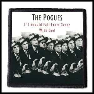 Naszywka THE POGUES - If I Should Fall from Grace with God