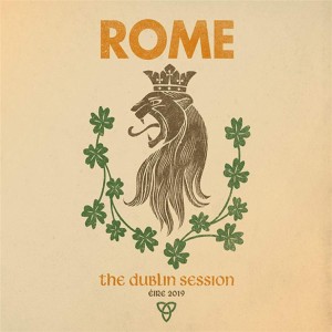 ROME - The Dublin Session [digipak] 