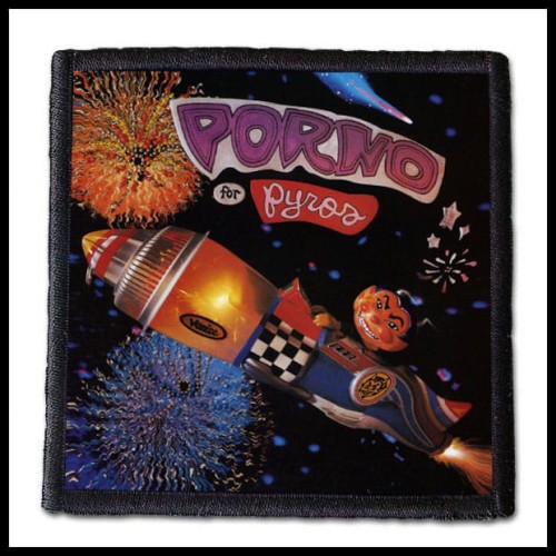 PORNO FOR PYROS - Porno For Pyros -- patch.jpg