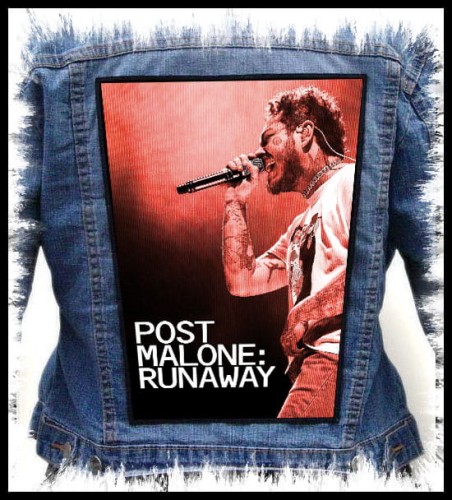 POST MALONE - Runaway -- backpatch back patch.jpg