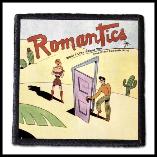 THE ROMANTICS - What I Like About You -- patch.jpg
