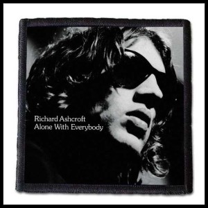 RICHARD ASHCROFT - Alone With Everybody  --- Patch