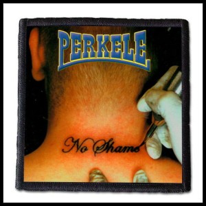 PERKELE - No Shame --- Patch 