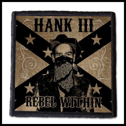 HANK WILLIAMS III - Rebel Within -- patch.jpg