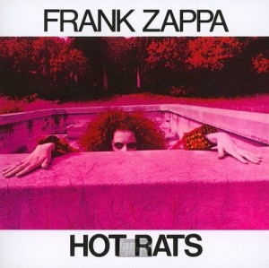 FRANK ZAPPA - Hot Rats CD 